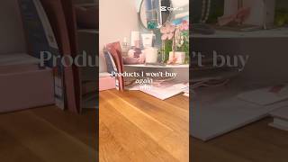 𝐩roducts 𝐈 𝐰ont 𝐛uy 𝐚gain