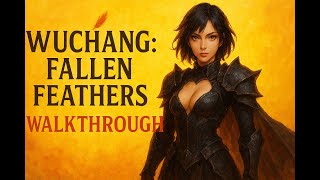 Wuchang Fallen Feathers Walkthrough Part 32 – Bo Magus and Feathery Ambition boss and true ending