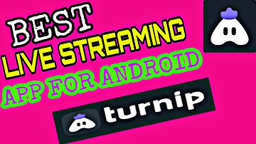 Best Live Stream App For Android / Turnip Live Stream App Tutorial in Hindi
