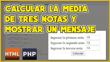 CALCULAR LA MEDIA (PROMEDIO) DE TRES NOTAS - HTML Y PHP