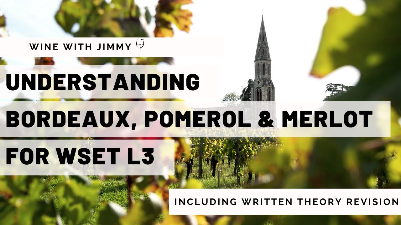 Understanding Bordeaux, Pomerol and Merlot for WSET L3 including working written question