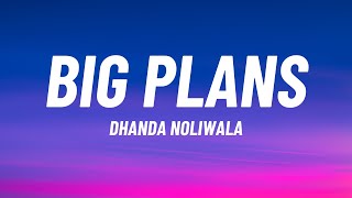 Big Plans (Lyrics) : Dhanda Nyoliwala | New Haryanvi Song 2026 | Latest Haryanvi Song 2026