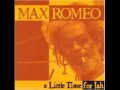 Max romeo  a little time for jah