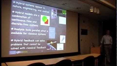A talk on "Hybrid Dynamical Systems and Feedback Control" - Part 4 of 5