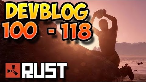Rust FR - Devblog 100  ( 118 )