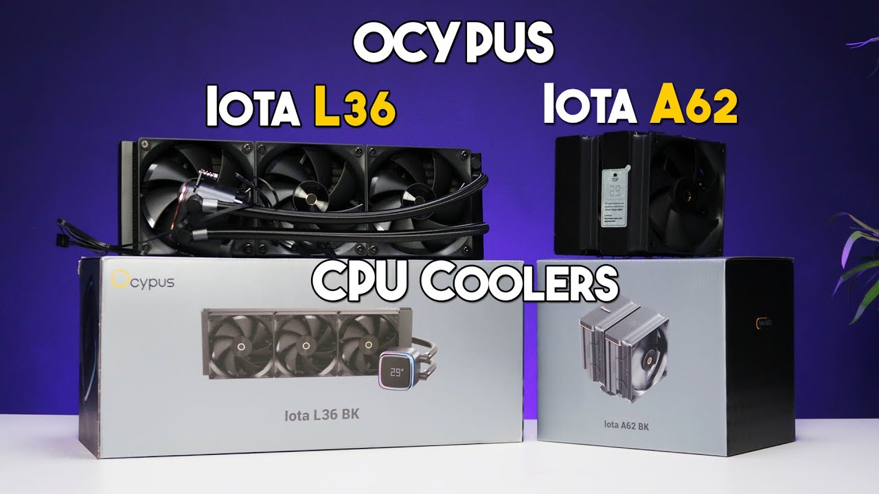 OCYPUS Iota L36 BK AIO & Iota A62 Air CPU Coolers Unboxing 