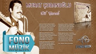 Murat Çobanoğlu - Dil Yaralı (Official Audio)