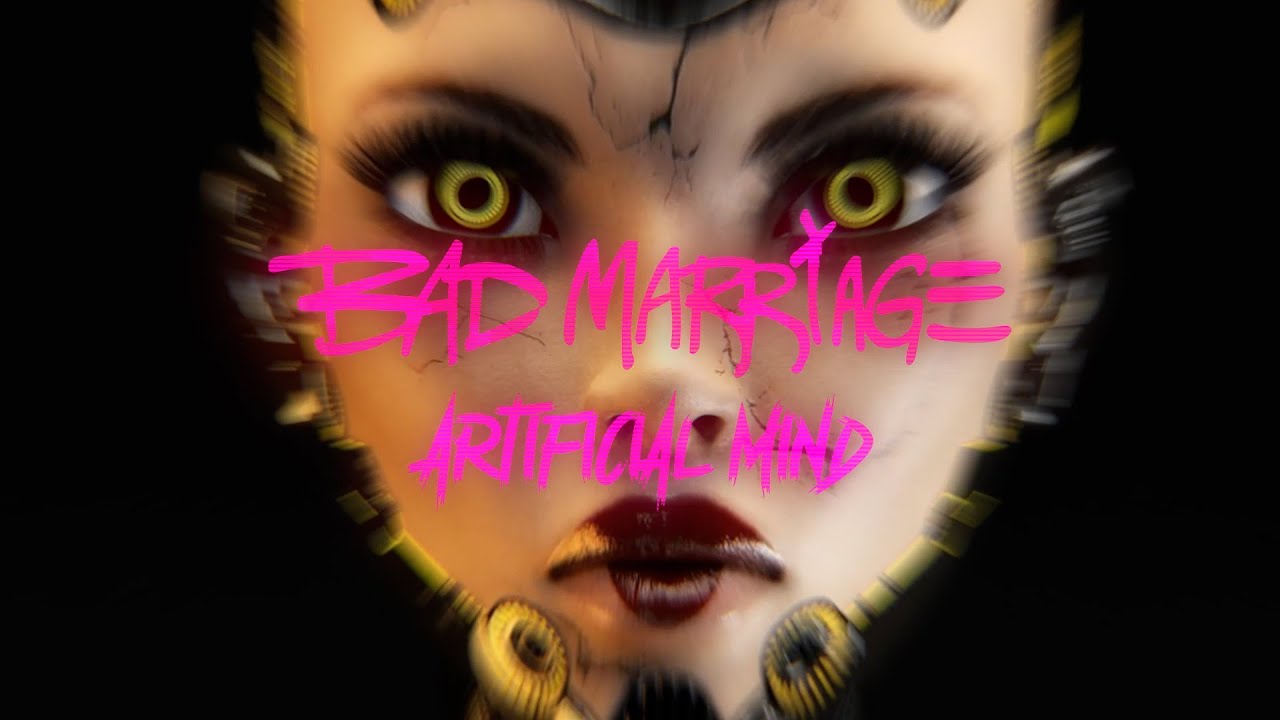 Bad Marriage - Artificial Mind