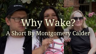 Why Wake | Documentary Short Film