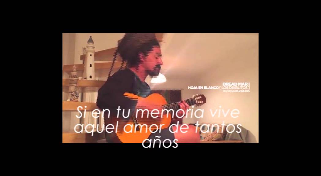 Hoja en blanco Acustico Letra Dread mar I YouTube