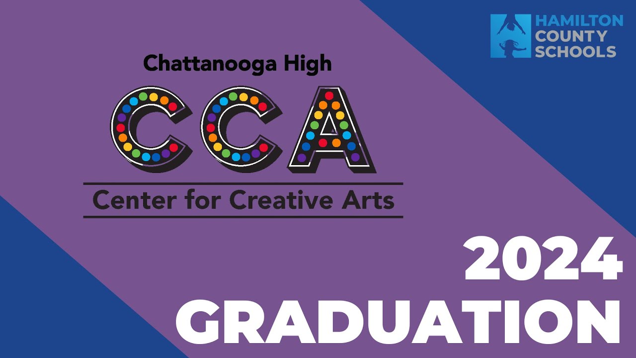 Chattanooga high school center for creative arts graduation 2024 youtube