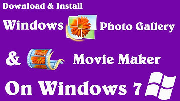 How to Install Windows Photo Gallery and Movie Maker on windows 7