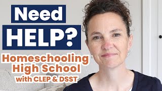 Homeschool High School While Earning College Credits with  CLEP & DSST Credit by Exam