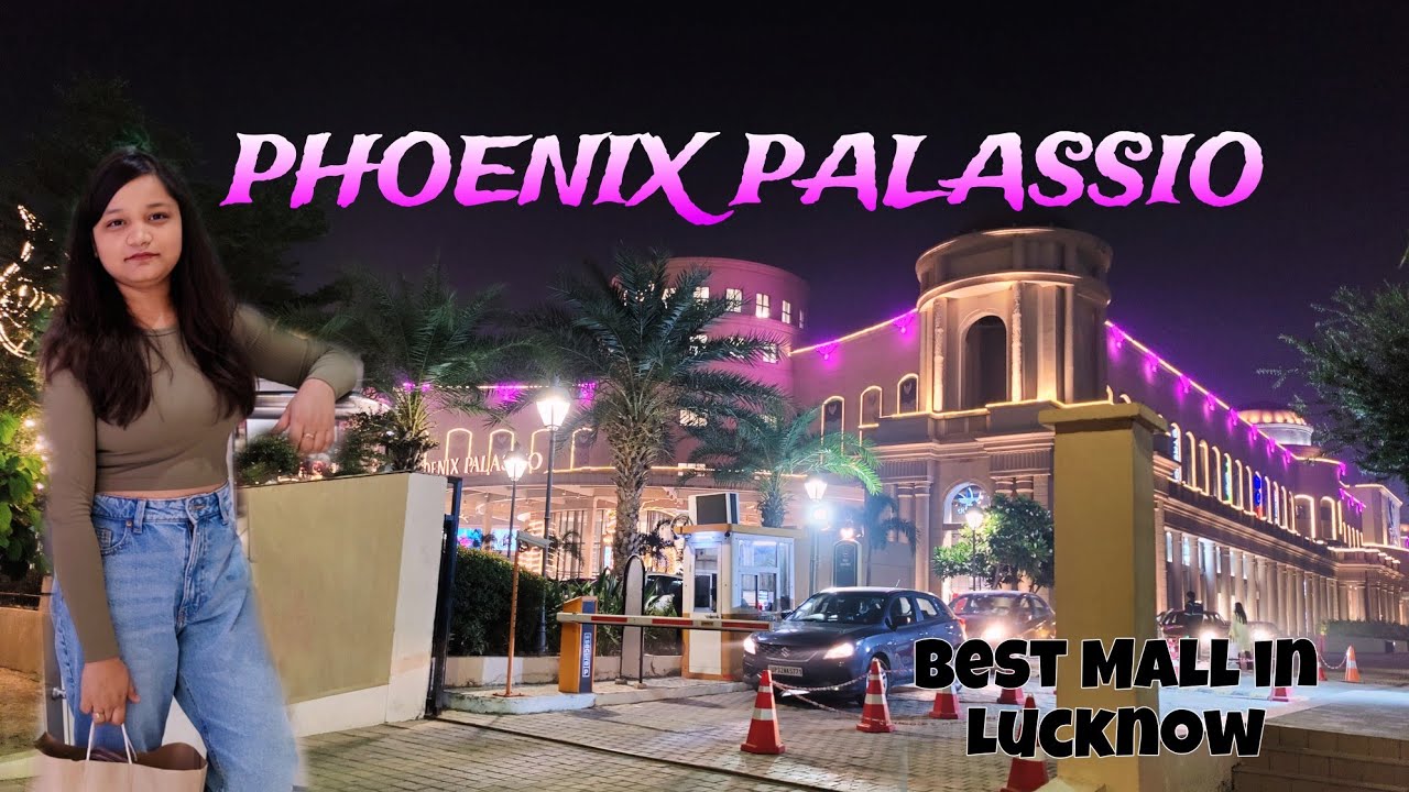 exploring-lucknow-s-best-mall-phoenix-palassio-mall-full-tour-youtube