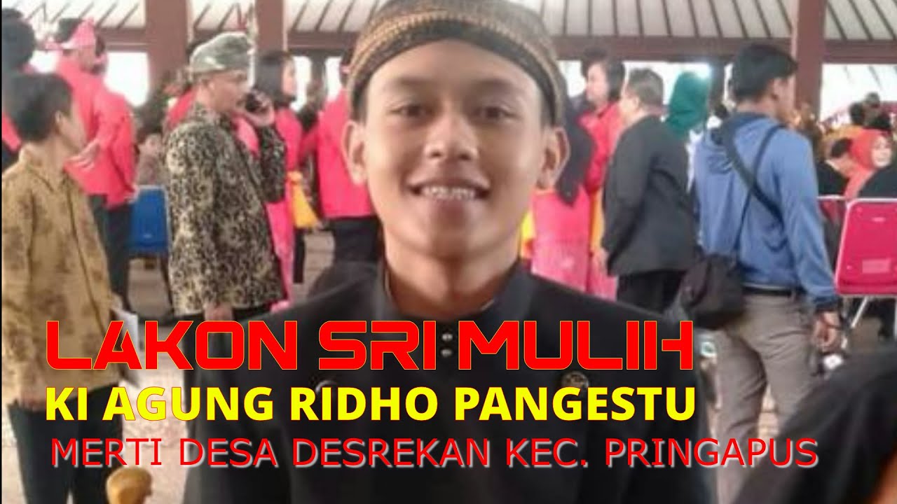SRI MULIH DALANG KI AGUNG RIDHO PANGESTU - YouTube