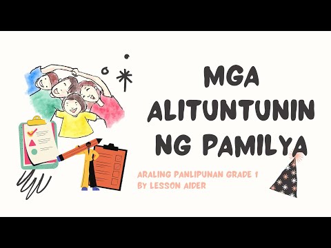 MGA ALITUNTUNIN NG PAMILYA | ARALING PANLIPUNAN GRADE 1