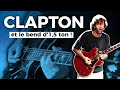 Eric Clapton et son "secret bend " hyper-expressif (+ schémas interactifs)