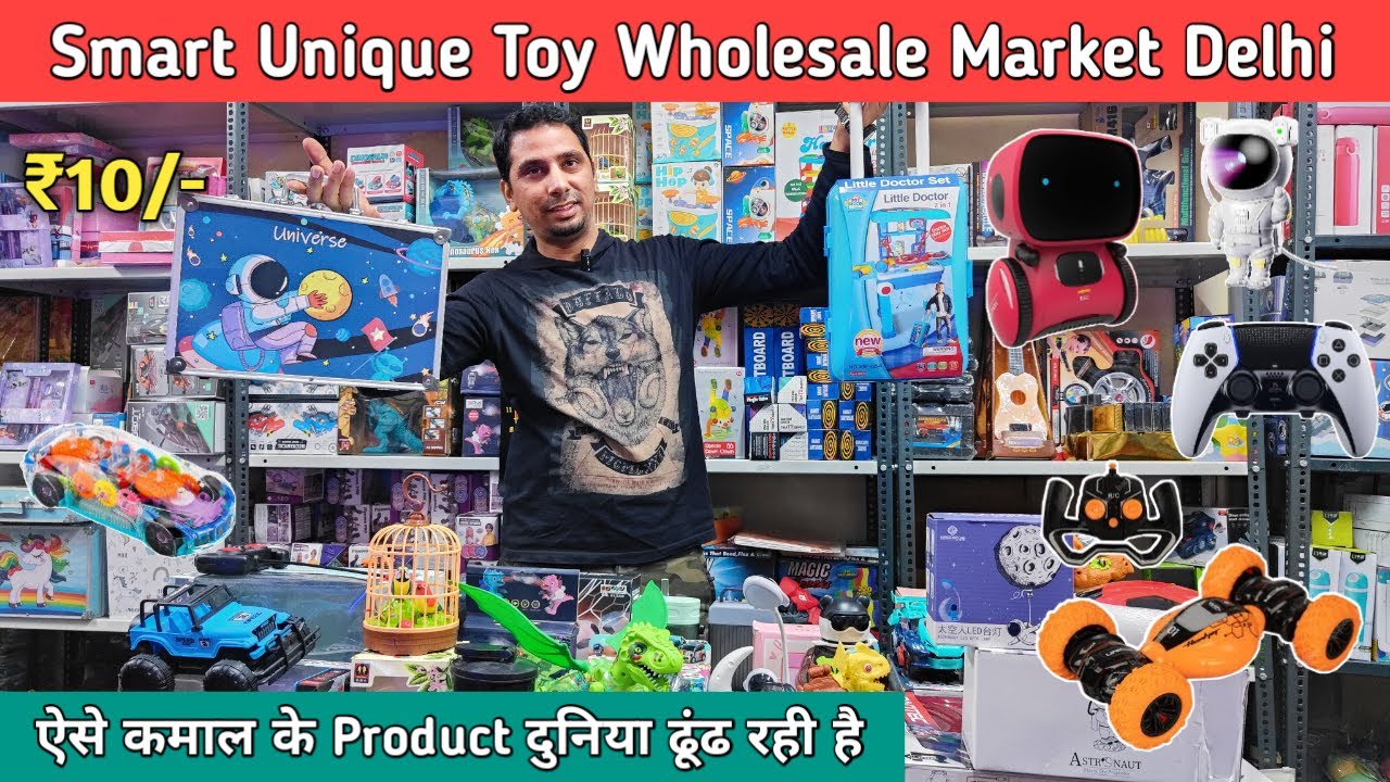Toy Wholesale Market Delhi Smart toy wholesale market Cheapest toy