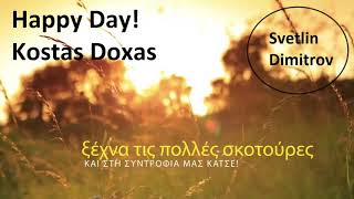 Kostas Doxas -  Happy Day Remix (Svetlin Dimitrov)