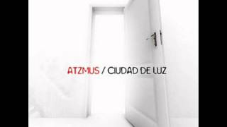 Video thumbnail of "Atzmus - 07 Juntos Al Este (Ciudad de Luz)"