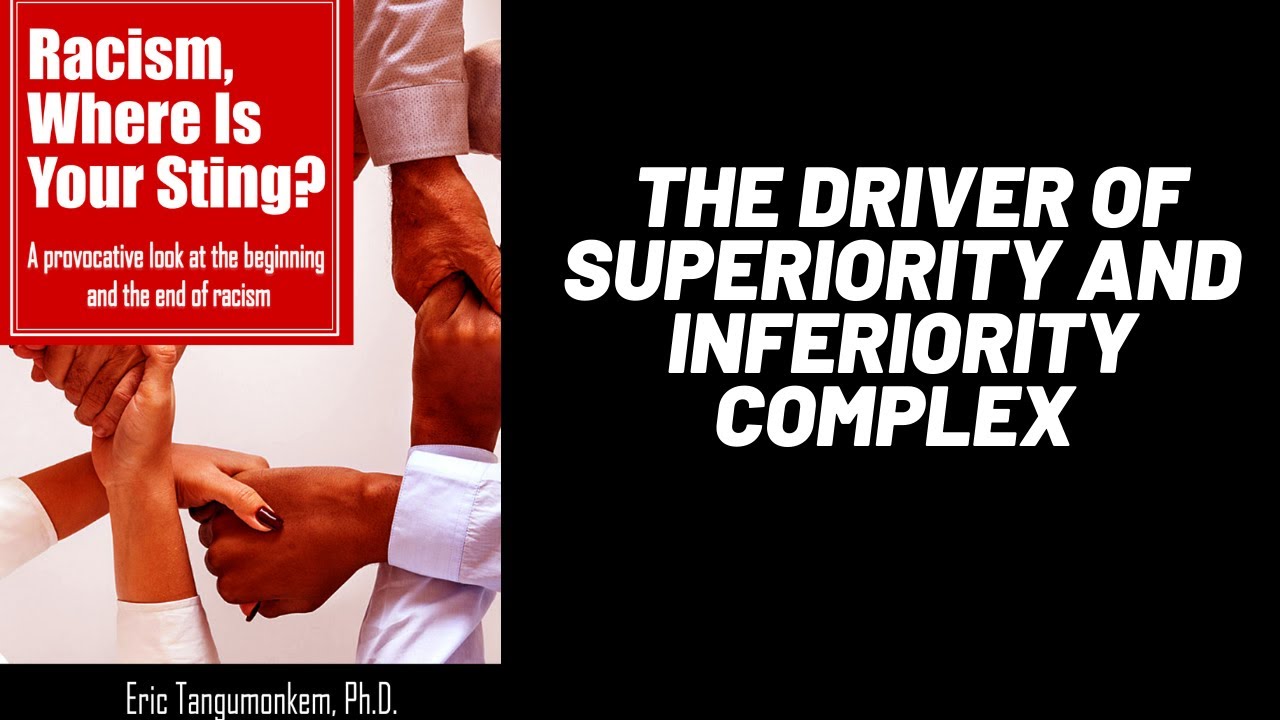 The driver of superiority and inferiority complex 
