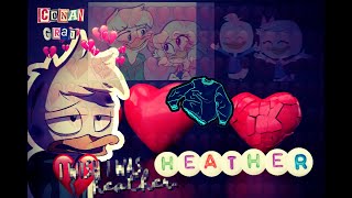 Heather- Conan Gray Loubby Y Debbigail