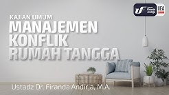 Manajemen Konflik Rumah Tangga - Ustadz Dr. Firanda Andirja, M.A.