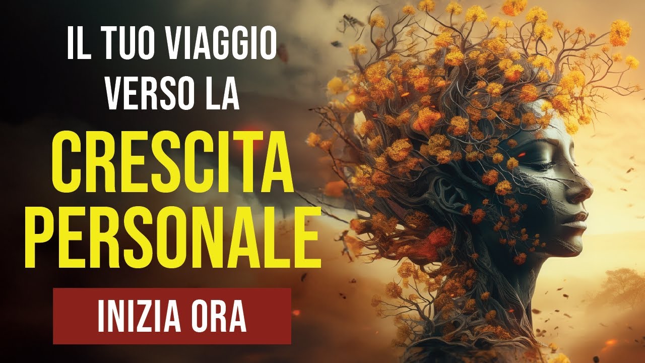 Il tuo percorso di CRESCITA PERSONALE - il potere della mente - YouTube