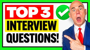 TOP 3 INTERVIEW QUESTIONS & ANSWERS! The MOST DIFFICULT Job Interview Questions ANSWERED!