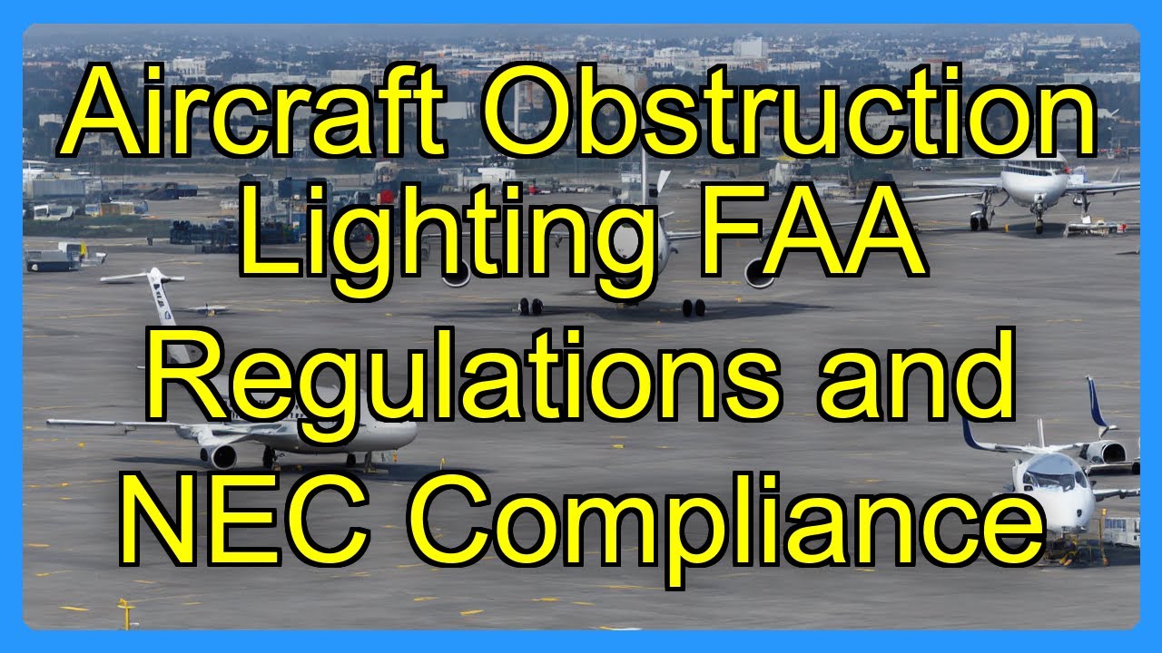 Aircraft Obstruction Lighting FAA Regulations and NEC Compliance