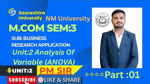 M.Com Sem 3 |Unit 2: Analysis of Variables | Part:01 |B.R.A Saurashtra & NM University