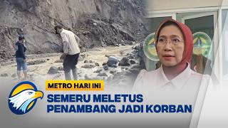 Material Panas Semeru Meledak,Penambang Pasir Alami Luka Bakar 80 Persen - [Metro Hari Ini]