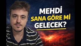 Mehdi Sana Göre Mi Gelecek
