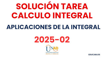 Solución  Tarea 4 Aplicaciones de la Integral - UNAD 2025-02
