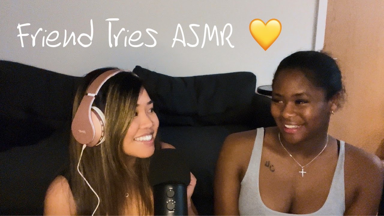 FRIEND TRIES ASMR FOR THE FIRST TIME ✨