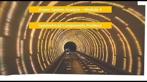 Power System Analysis | Module 3 | Symmetrical Components | Problem