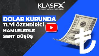 Dolar Kurunda TL'yi Özendirici Hamlelerle Sert Düşüş | KlasFX Resimi