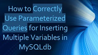 How to Correctly Use Parameterized Queries for Inserting Multiple Variables in MySQLdb Details