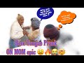 Bore Tongue Prank on my Mom ** SHE WENT CRAZY😳😡😤💔** EPIC