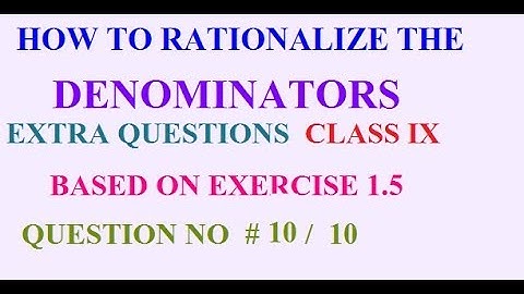 how to rationalize the denominators class 9 extra question 10/10. NCERT. Hindi/English.