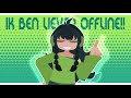 IK BEN LIEVER OFFLINE!