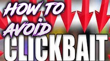 How to Avoid Clickbait 2018