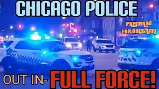 BRACING FOR IMPACT! CHICAGO POLICE OUT IN STAGGERING NUMBERS!