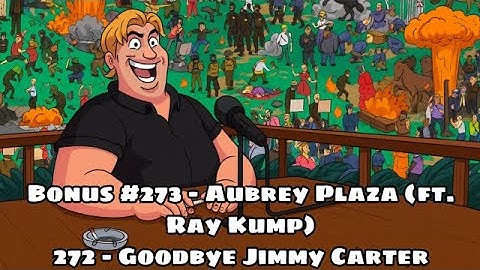 The Tim Dillon Show - Bonus #273 + 272 - Aubrey Plaza (ft. Ray Kump) + Goodbye Mr. Peanut