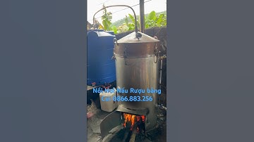 Nồi Hơi Nấu Rượu bằng Củi bếp gắn liền thân siêu nhanh và tiết kiệm củi