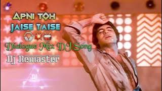 Apni To Jaise Taise Dialogue Mix DJ Song DJ Remaster DJ Ash X DJ Chas Remix Song Bouncy Mix 