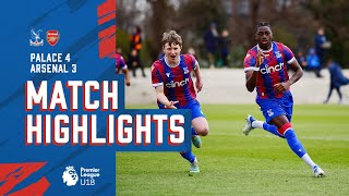 U18 Match Highlights: Crystal Palace 4-3 Arsenal