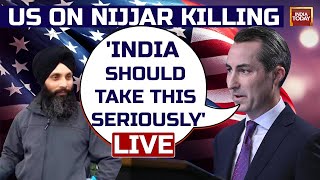 US On Killing Of Terrorist Hardeep Singh Nijjar Says India Should Take It Seriously | India Today