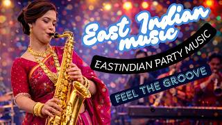 Party Time With East Indian Music Feel The Groove