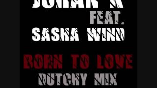 Download Lagu Johan K feat. Sasha Wind - Born to Love (Dutchy Mix) MP3 Download Lagu Johan K feat. Sasha Wind - Born to Love (Dutchy Mix) MP3